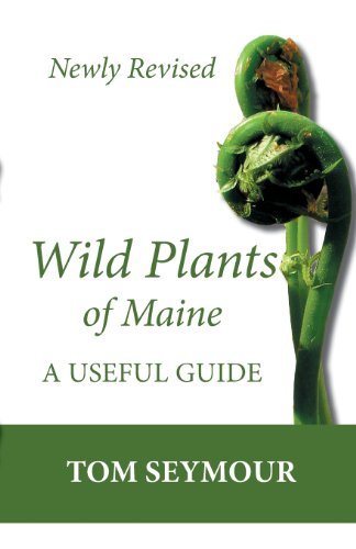Tom Seymour/Wild Plants of Maine@A Useful Guide