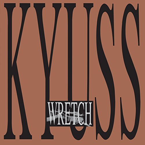 Kyuss/Wretch