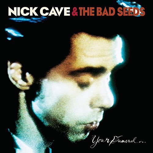 Nick Cave & The Bad Seeds/Your Funeral... My Trial