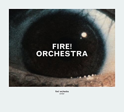 Fire Orchestra/Enter