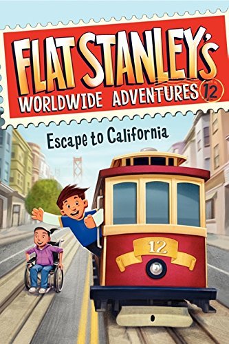 Jeff Brown/Flat Stanley's Worldwide Adventures #12@Escape to California