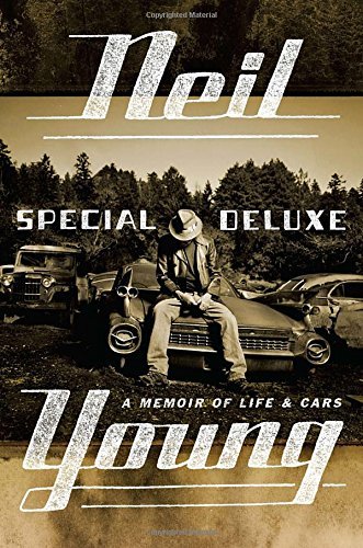 Neil Young/Special Deluxe@A Memoir of Life & Cars