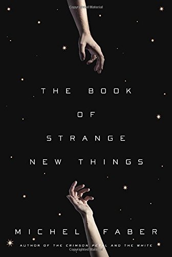 Michel Faber/The Book of Strange New Things