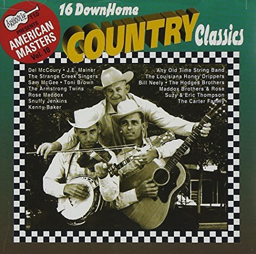 16 Down Home Country Classics/16 Down Home Country Classics@Maddox/Mainer/Jenkins/Mccoury@American Masters