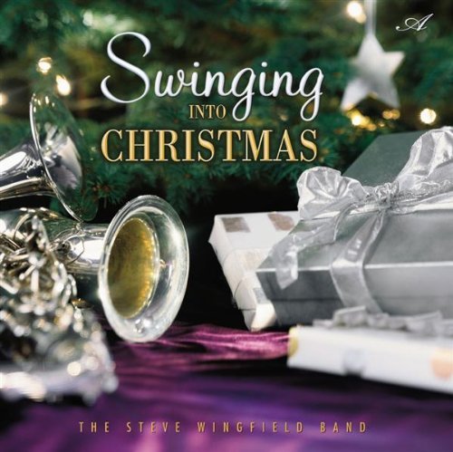 Steve Wingfield/Swinging Into Christmas