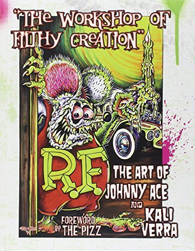Johnny Ace/The Workshop of Filthy Creation@The Art of Johnny Ace and Kali Verra