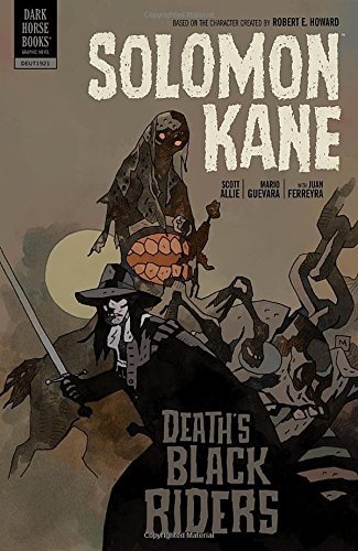 Scott Allie/Solomon Kane Volume 2@ Death's Black Riders