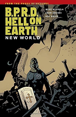 Mike Mignola/B.P.R.D.@Hell on Earth Volume 1 - New World