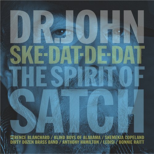 Dr. John/Ske-Dat-De-Dat...Spirit Of Satch