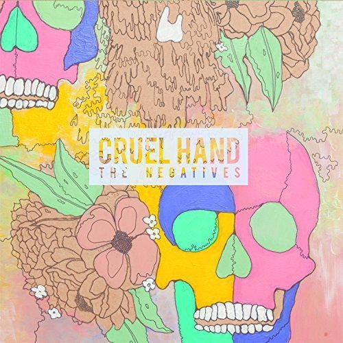 Cruel Hand/Negatives