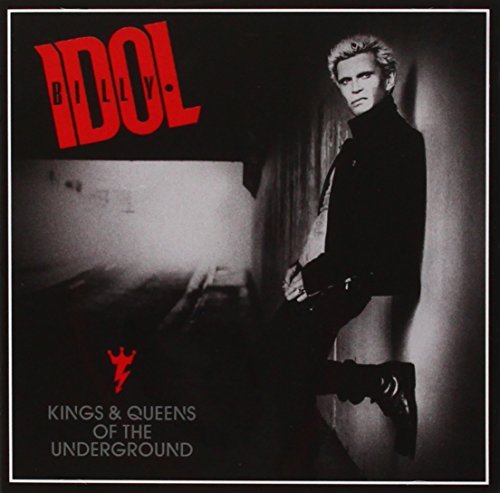 Billy Idol/Kings & Queens Of The Underground@.