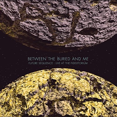 Between The Buried And Me/Future Sequence: Live At The Fidelitorium@CD/DVD