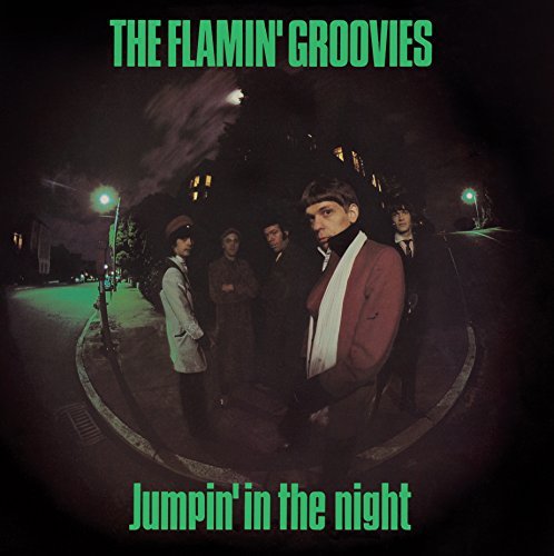 Flamin' Groovies/Jumpin' In The Night