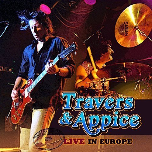Travers & Appice/Live In Europe