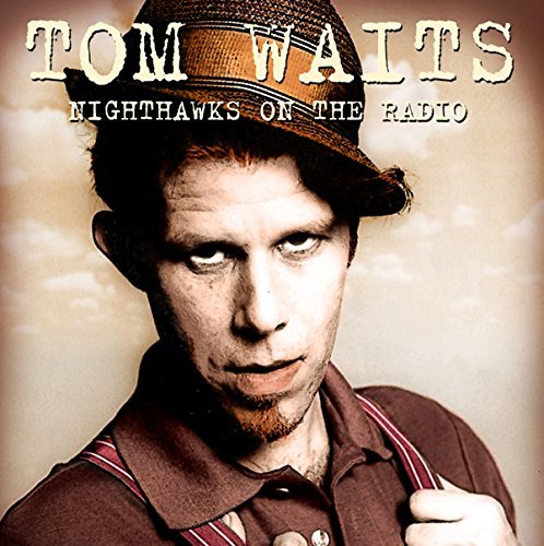 Tom Waits/Nighthawks On The Radio: KNEW-FM 12/8/76