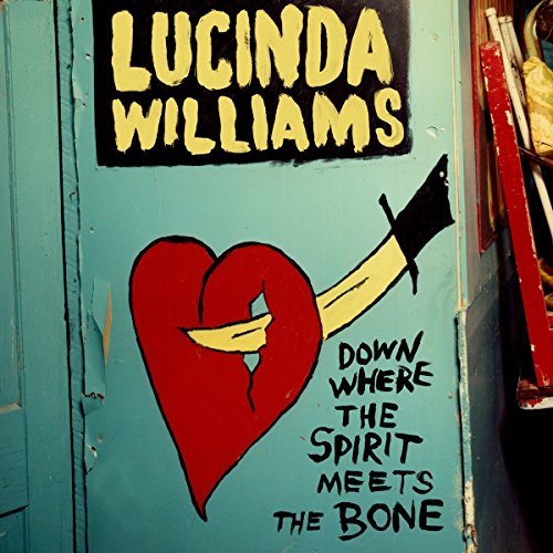 Lucinda Williams/Down Where The Spirit Meets the Bone