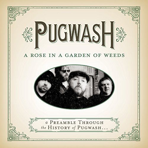 Pugwash/A Rose In A Garden Of Weeds