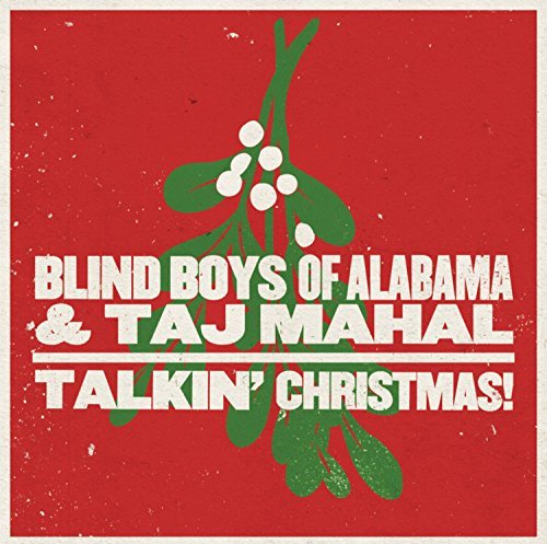 Blind Boys Of Alabama & Taj Mahal/Talkin Christmas