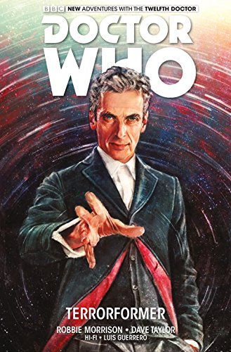 Robbie Morrison/Doctor Who@ The Twelfth Doctor Vol. 1: Terrorformer