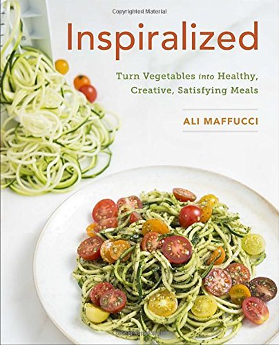 Ali Maffucci/Inspiralized@ Turn Vegetables Into Healthy, Creative, Satisfyin