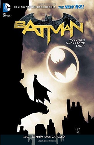 Scott Snyder/Batman, Volume 6@Graveyard Shift