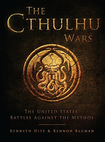 Kenneth Hite/The Cthulhu Wars@The United States Battles Against the Mythos
