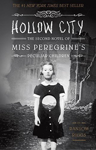 Ransom Riggs/Hollow City@ The Second Novel of Miss Peregrine's Peculiar Chi