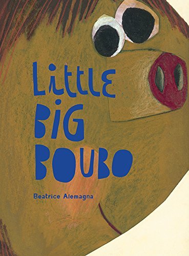 Beatrice Alemagna/Little Big Boubo
