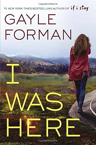 Gayle Forman/I Was Here