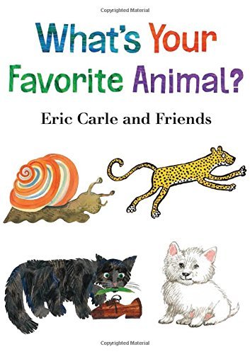 Eric Carle/What's Your Favorite Animal?