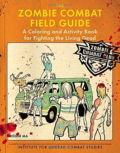 Ma,Roger/ Heller,Y. N. (ILT)/The Zombie Combat Field Guide@ACT CLR