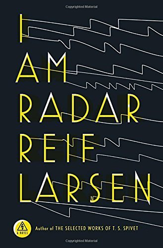 Reif Larsen/I Am Radar