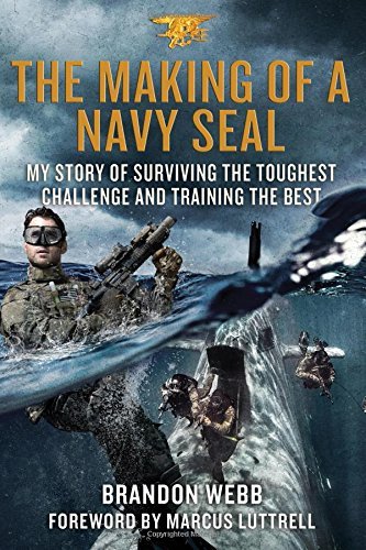 Brandon Webb/The Making of a Navy Seal@My Story of Surviving the Toughest Challenge and