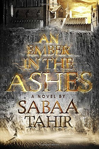 Sabaa Tahir/An Ember in the Ashes