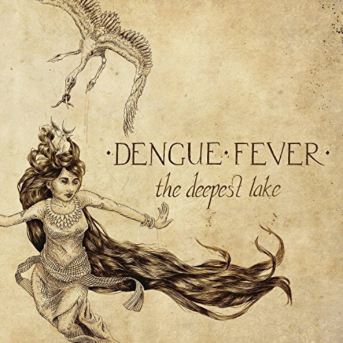 Dengue Fever/Deepest Lake