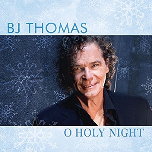B.J. Thomas/O Holy Night
