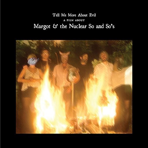 Margot & the Nuclear So & So's/Tell Me More About Evil@Tell Me More About Evil