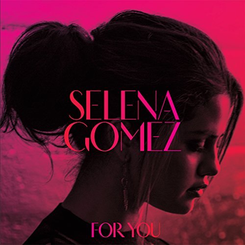 Selena Gomez/For You