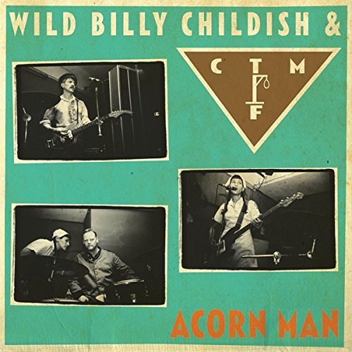 Billy Wild / Ctmf Childish/Acorn Man
