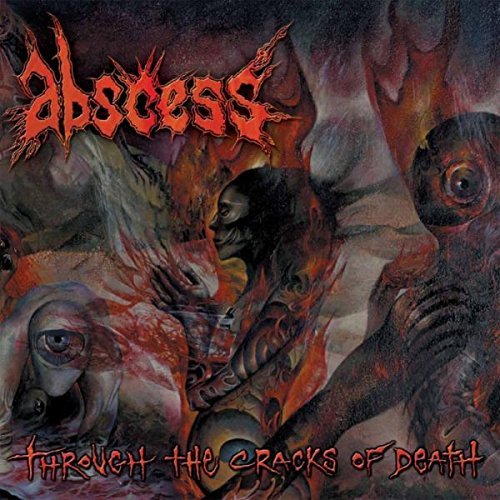Abscess/Through The Cracks Of Death-Hq