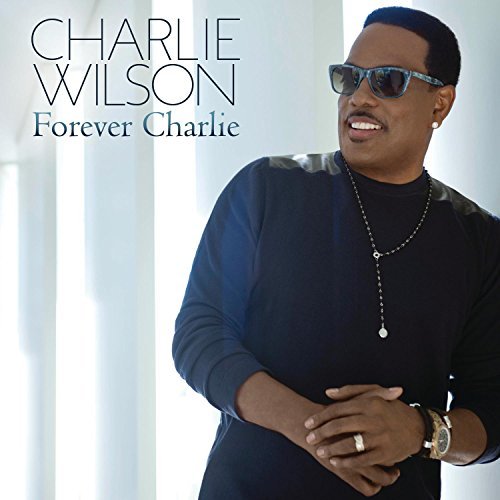 Charlie Wilson/Forever Charlie