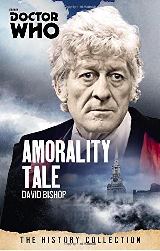 David Bishop/Doctor Who@Amorality Tale: The History Collection