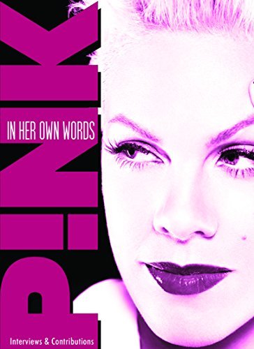 Pink/In Her Own Words