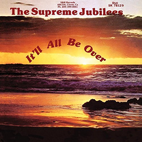 Supreme Jubilees/It'Ll All Be Over@Lp