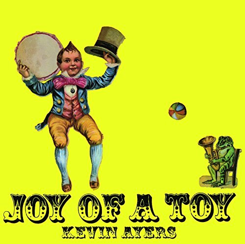 Kevin Ayers/Joy Of A Toy@Import-Eu