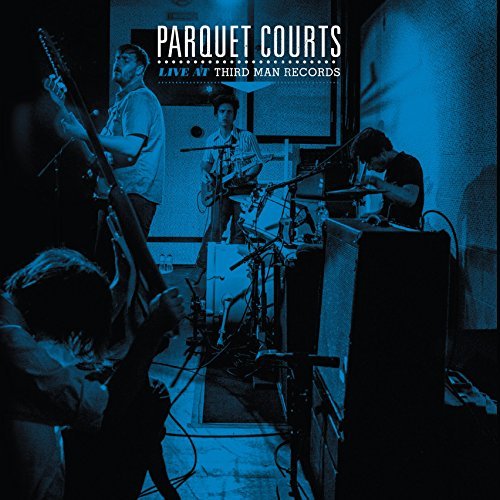 Parquet Courts/Live At Third Man Records