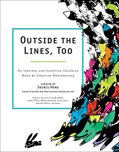 Souris Hong/Outside the Lines, Too@An Inspired and Inventive Coloring Book by Creati