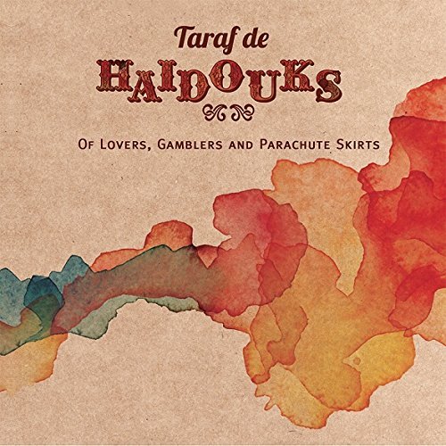Taraf De Ha?Douks/Of Lovers Gamblers & Parachute@Import-Gbr