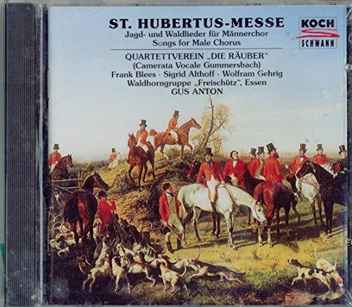 Wolters/Schumann/St. Hubertus Mass/Jagdlieder@Anton-Chor/Waldhornqrt Freisch@Anton-Chor/Waldhornqrt Freisch