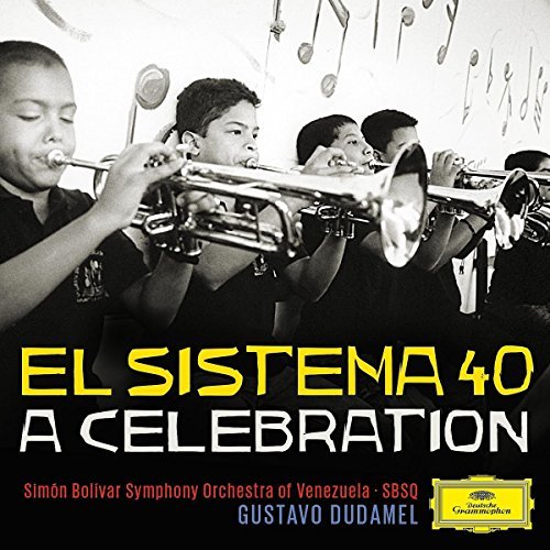 Dudamel / Simon Bolivar Orches/El Sistema 40 - A Celebration